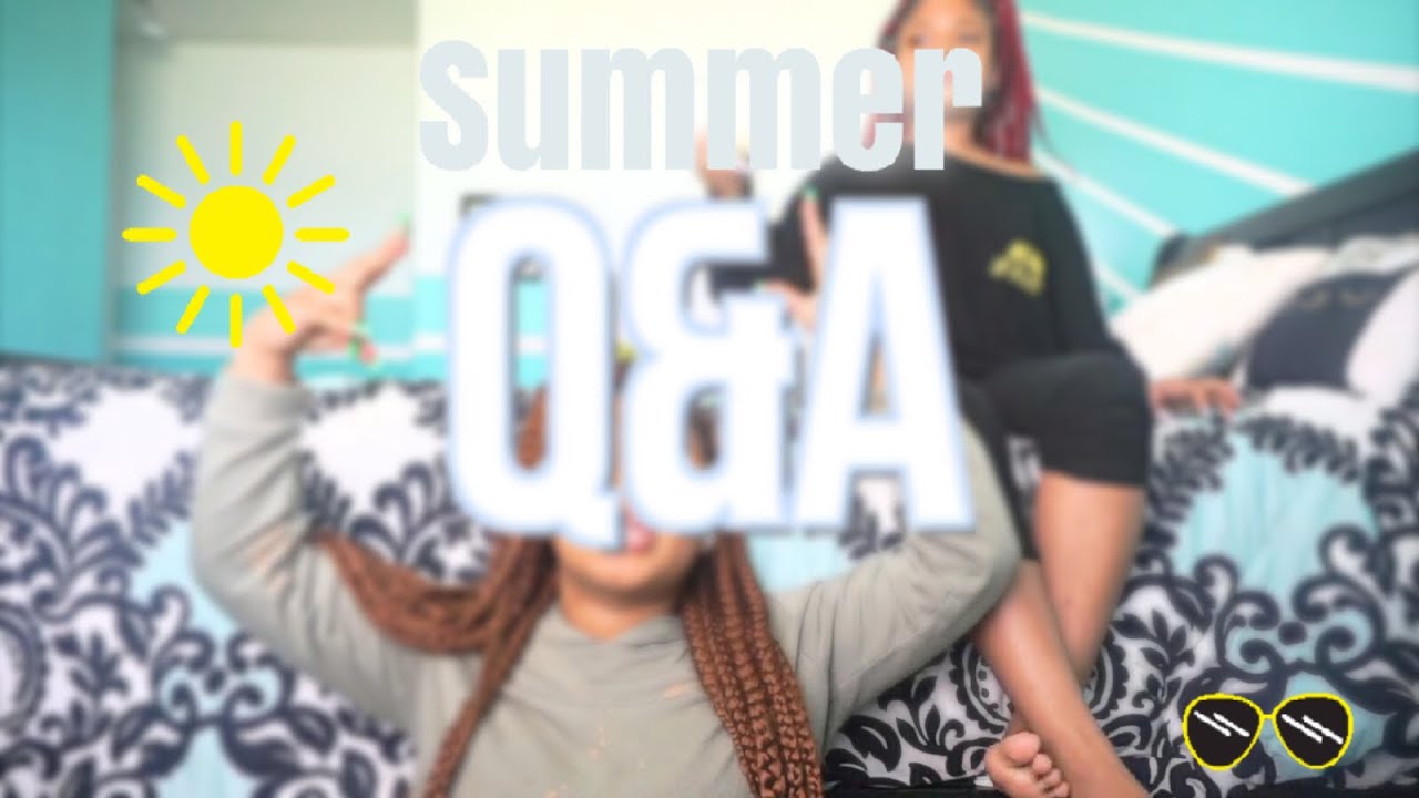 SUMMER Q&A !! YouTube