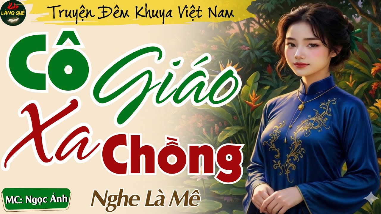 Chuyện Tâm Sự Thầm Kín 2026 Cực Hay - Cô Giáo Xa Chồng || Kể Chuyện Thầm Kín Đêm Khuya Việt Nam