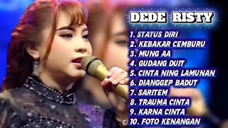 Terbaru !! Dede Risty Full Album 2026 Status Diri - Kebakar Cemburu - Gudang Duit