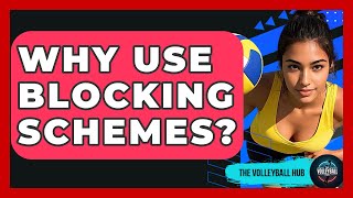 Why Use Blocking Schemes? - The Volleyball Hub
