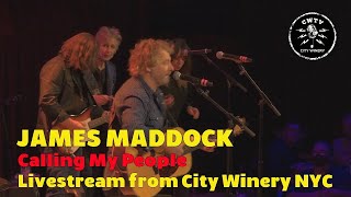 James Maddock &amp; Friends - Calling My People November 20th, 2020 Livestream from City Winery New York