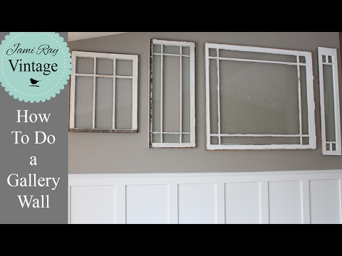 Video: How To Do A Gallery Wall | How To Hang Antique Windows