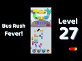 🎮 Bus Rush Fever Level 27 Walkthrough 🚍 | Traffic Puzzle Gameplay | Solutionguruji
