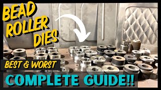 Bead Roller Dies EXPLAINED!! How to Choose the Right One For Your Project  10 DEMO’s Best & Worst