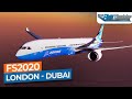 [Microsoft Flight Simulator 2020] Heathrow to Dubai - Boeing 787-10｜Drawyah