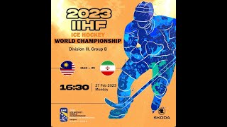 MALAYSIA VS IRAN, 2023 IIHF WORLD CHAMPIONSHIP DIVISION III GROUP B, SARAJEVO