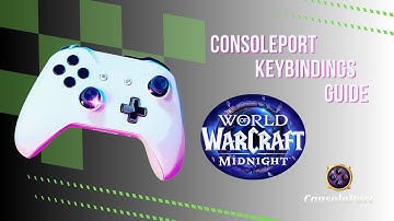 🎮 WoW ConsolePort Keybinding Guide | Best Setup for Controller Gameplay in World of Warcraft