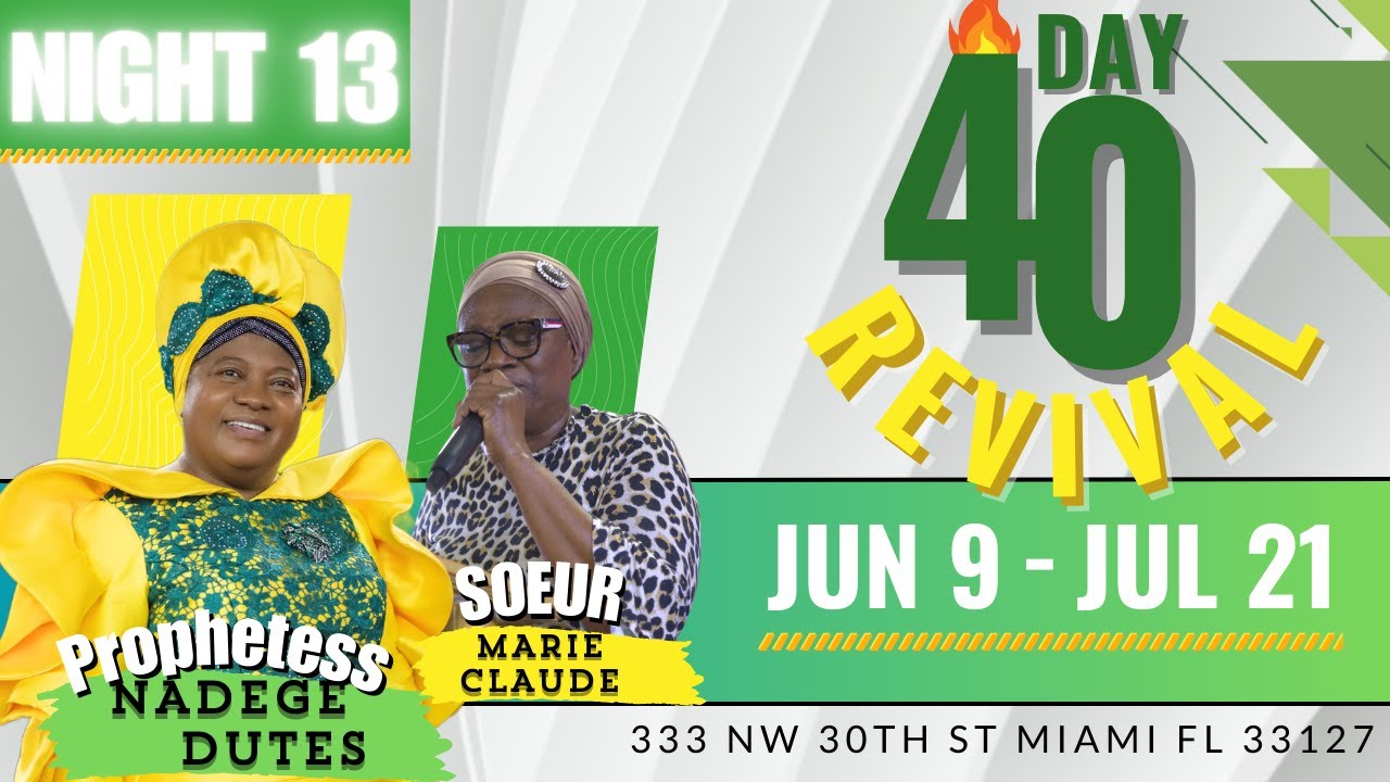 Tout Moun Kap Banm Wanga, Yo Antravé Aswè A! | 40 Day Revival | Night 13 | 6.21.24 |