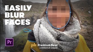 How to Easily Blur Faces | PremiumBeat.com