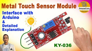 Metal Touch Sensor KY-036 | Explanation and Interfacing with Arduino | Practical Demonstration
