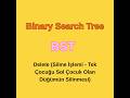 Binary Search Tree’de Tek Çocuğu Sol Çocuk Olan Düğümü Silme İşlemi (BST Delete - Part 3)