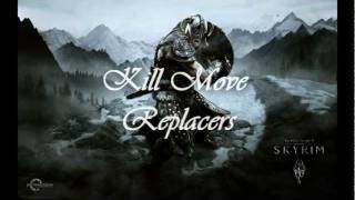 Skyrim Mod: New Kill Moves / Animations / Finishers Skyrim Mod: New Kill Moves / Animations / Finishers