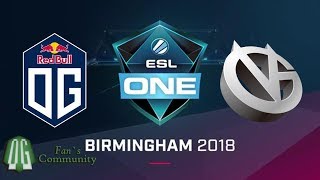 OG vs VG - Game 1 - ESL One Birmingham 2018 - Group Stage
