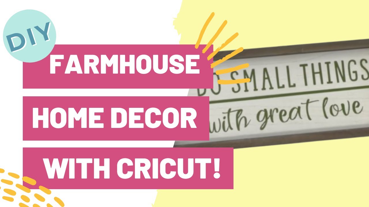 Diy Farmhouse Home Decor With Cricut Youtube
