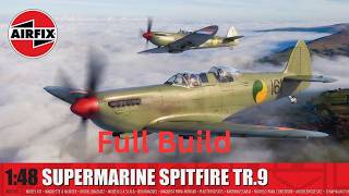 Airfix Spitfire TR.9 Full Build