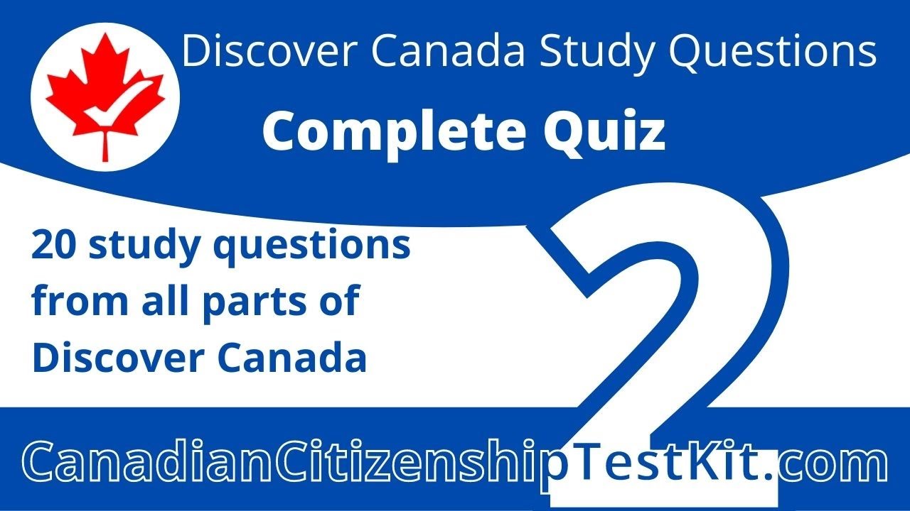 Canadian Citizenship Test 2025 - Discover Canada Study Questions: Quiz 2