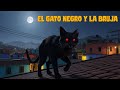 EL GATO NEGRO Y LA BRUJA MISTERIOSA