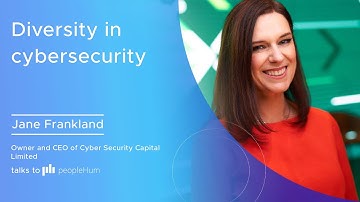 Diversity in cybersecurity | Jane Frankland | peopleHum