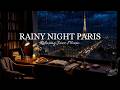 Rainy Night Jazz in Paris | Relaxing Jazz Piano Background Music with Rain Sounds for Relax & Sleep