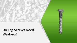 Do Lag Screws Need Washers