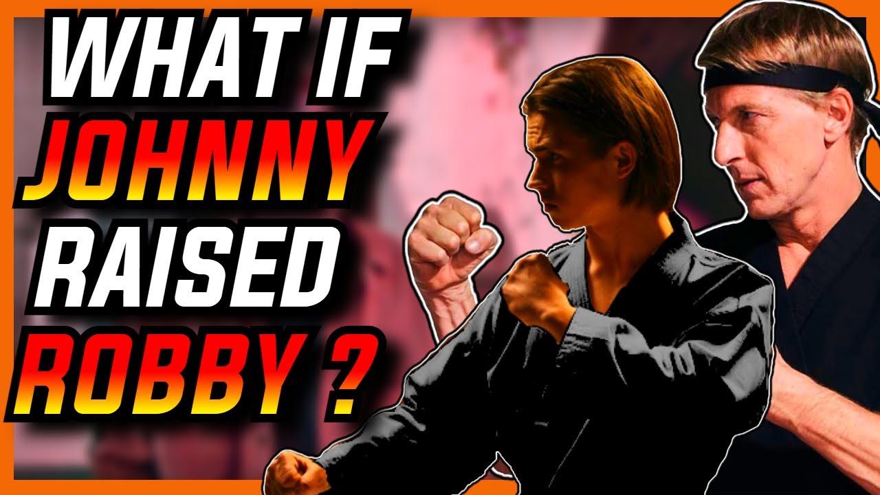 What If JOHNNY Raised ROBBY?