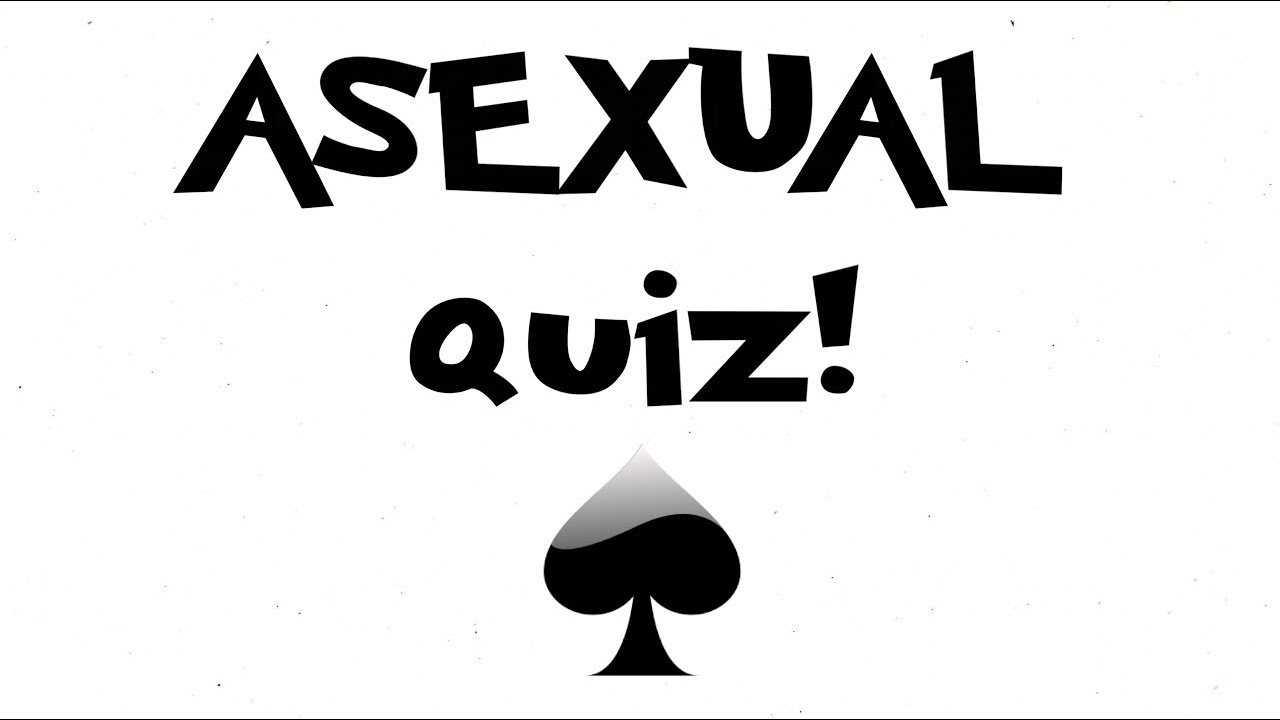 Asexual Boy Takes the "Do You Think You Are Asexual? Quiz" How Accurate