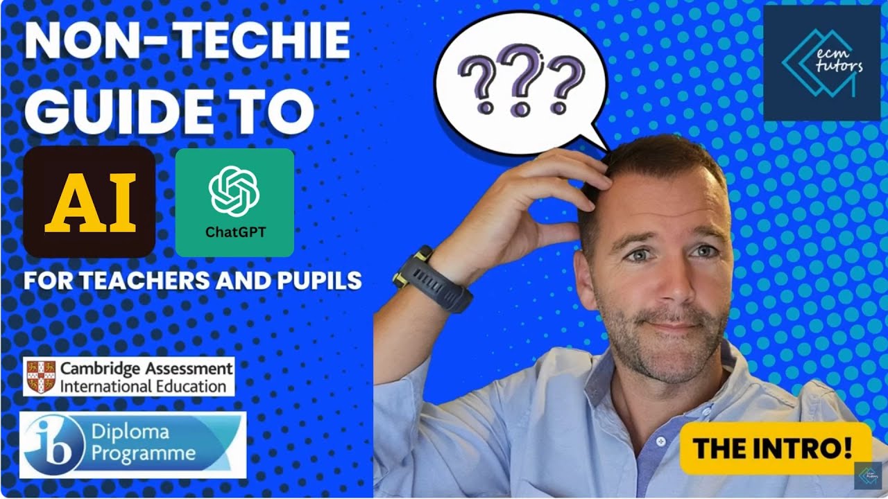 Intro - Non-techie Guide to AI for Teachers and Pupils - YouTube