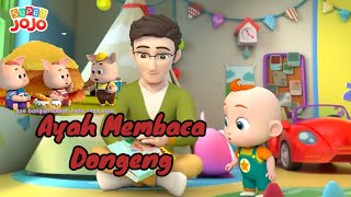AYAH BACA DONGENG SUPER JOJO 17 MENIT