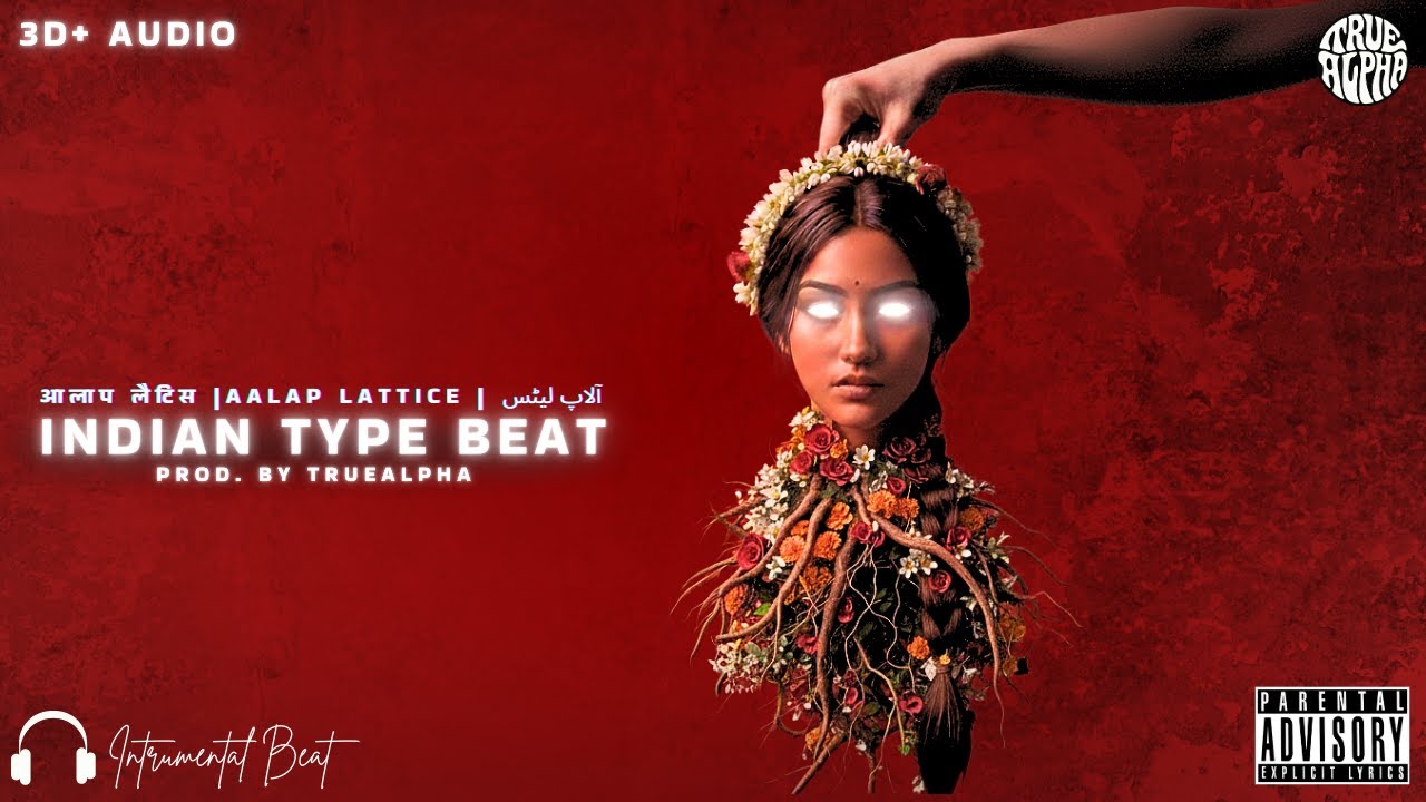 Aalap Lattice – Indian Classical Ambient x Downtempo Type Beat | Prod. by TrueAlpha