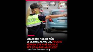 Drejtimi i mjetit nën efektin e alkoolit, Policia kërkon 279 mijë pajisje për të kapur abuzuesit