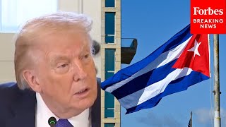 Trump Asked: 'What Kind Of Deal Are You Looking For From Cuba?'