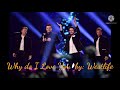 Why Do I Love You / Lyrics By: Westlife