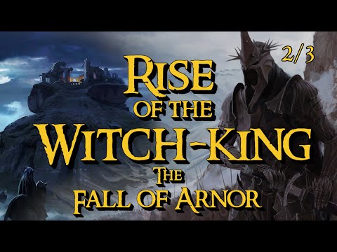 Fall of Arnor | Part 2: The Rise of the Witch-king & Burning of Amon Sûl
