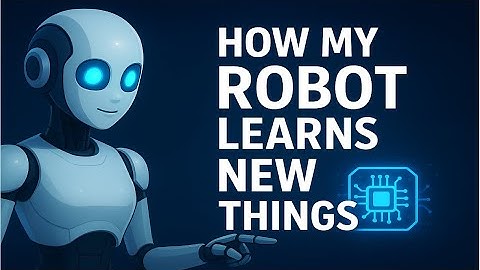 How My Robot Learns New Things (Real AI Learning Demo) | Watch Me Build a Robot Brain!