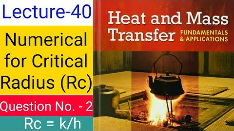 HMT Lecture 40 | Critical radius numerical | Questions | Problems | Critical thickness