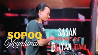 Download Lagu Dj Sasak || Sopoq Keyakinan Remix ( Iyan Utara  ) Sasak Bounce 2025 Lombok Dj MP3 Download Lagu Dj Sasak || Sopoq Keyakinan Remix ( Iyan Utara  ) Sasak Bounce 2025 Lombok Dj MP3