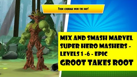 Mix + Smash Marvel Super Hero Mashers: Groot Epic Level 1-6 (Hulk/Groot)