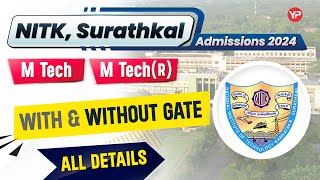 NIT Surathkal | MTech, MTech (R) with & without GATE Admissions 2024 | All details