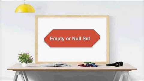 Sets ( Part-6) Empty set