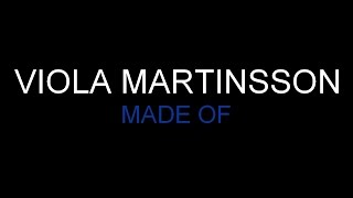 Video thumbnail of "Viola Martinsson - Made Of [Lyrics] HQ"