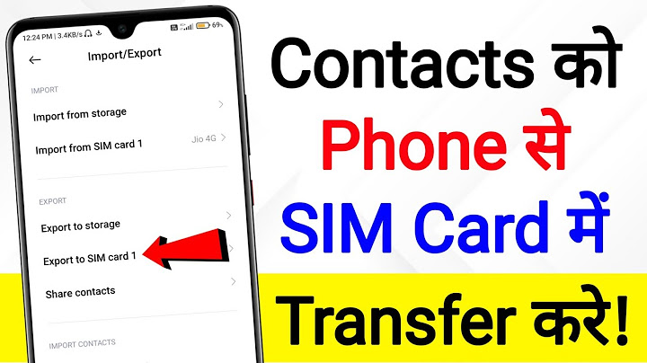 How to transfer contacts from android to android with sim card