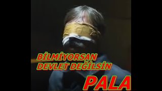 Kurtlar Vadisi Pala - Bilmiyorsan Devlet Değilsin