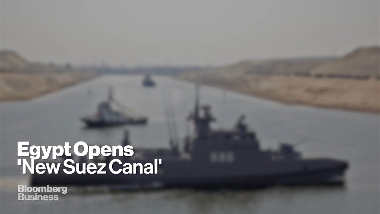 Suez Canal Opens After $8 Billion Expansion