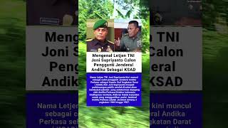 Mengenal Letjen TNI Joni Supriyanto Calon Pengganti Jenderal Andika Sebagai KSAD