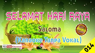 Selamat Hari Raya by Saloma [Original Audio-HQ]| Karaoke Tanpa Vokal