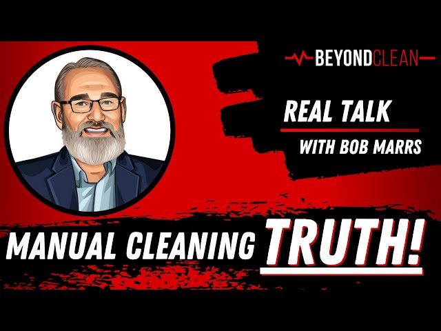 Truth about Manual Cleaning: Let this SINK in! | Real Talk w/Bob Marrs class=