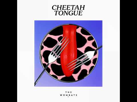 The Wombats - Cheetah Tongue (Official Audio)