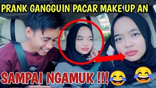 PRANK GANGGUIN PACAR MAKE UP AN DIMOBIL ,SAMPAI MARAH !