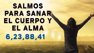 SALMOS PARA SANAR EL CUERPO Y EL ALMA - Oración para Dios