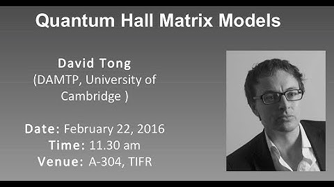 David Tong (Cambridge) - Quantum Hall Matrix Models